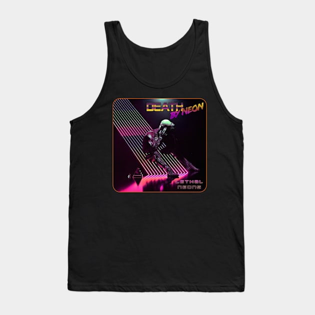 Death By Neon Official Single Logo Design Cover - Lethal Neons - Synthwave Retrowave Darkwave Berlin School Tank Top by DeathByNeonOfficial